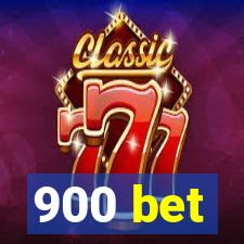 900 bet